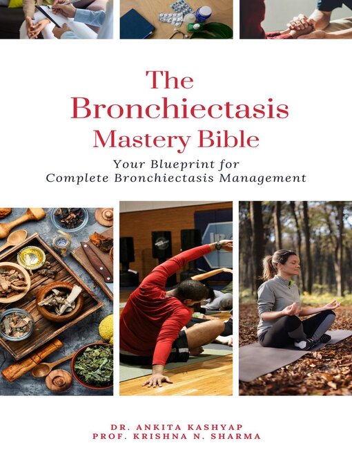 Title details for The Bronchiectasis Mastery Bible by Dr. Ankita Kashyap - Available